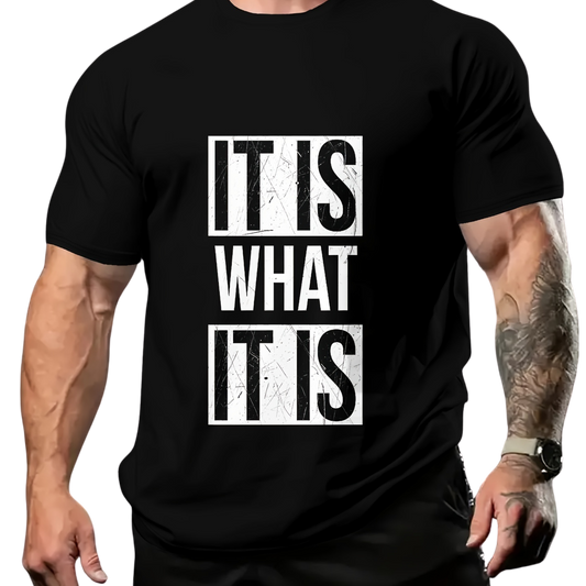 It Is What It Is Casual Tee