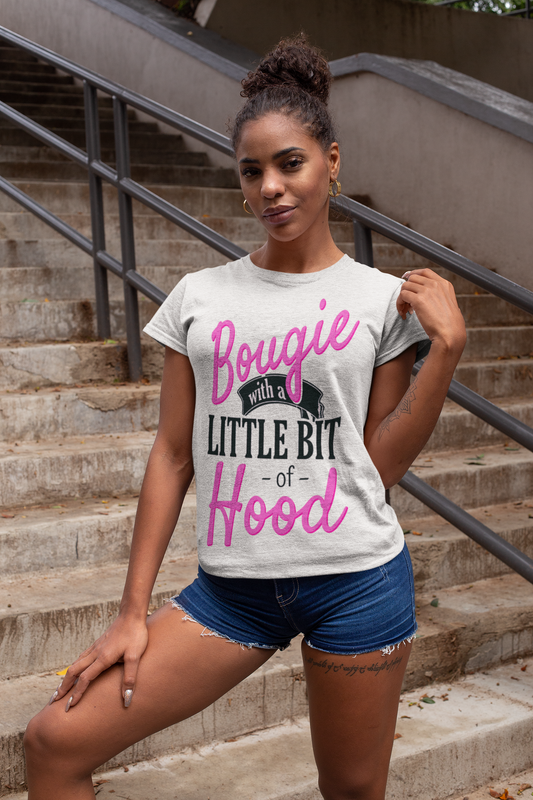Bougie with a Little Bit of Hood Tee – Funny Sassy Streetwear Shirt