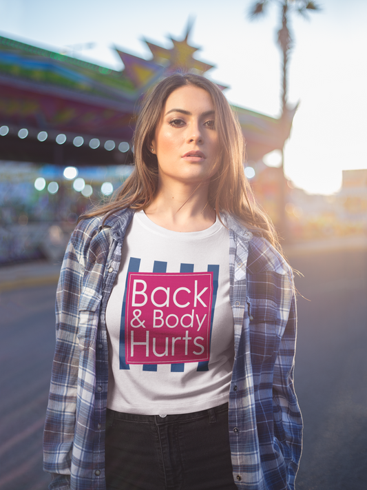 Back & Body Hurts T-Shirt – Funny Parody Graphic Tee